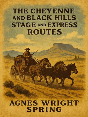 cover image of The Cheyenne and Black Hills Stage and Express Routes